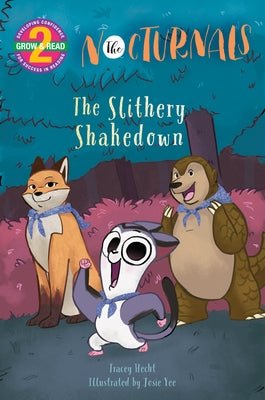 The Slithery Shakedown: The Nocturnals Grow & Read Early Reader, Level 2 by Hecht, Tracey