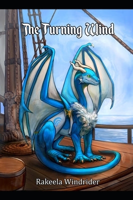 The Turning Wind by Windrider, Rakeela