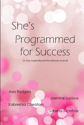 She's is Programmed for Success by Rodgers, Asia