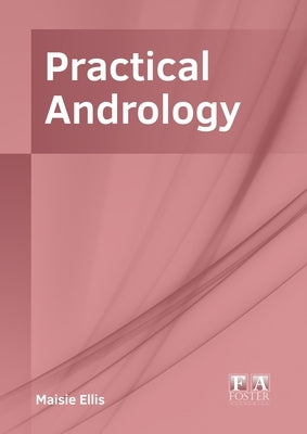 Practical Andrology by Ellis, Maisie
