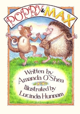 Poppy and Max by O'Shea, Amanda