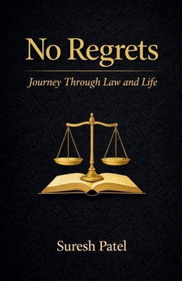 No Regrets by Patel, Suresh
