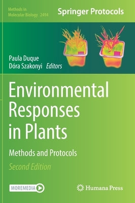 Environmental Responses in Plants: Methods and Protocols by Duque, Paula