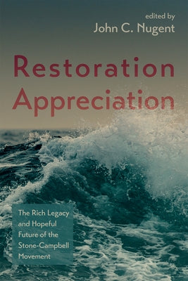 Restoration Appreciation by Nugent, John C.