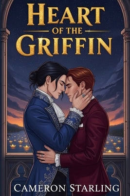 Heart of the Griffin by Starling, Cameron