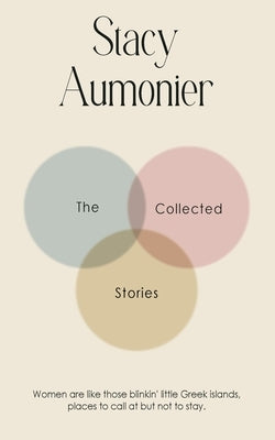 The Collected Stories of Stacy Aumonier by Aumonier, Stacy