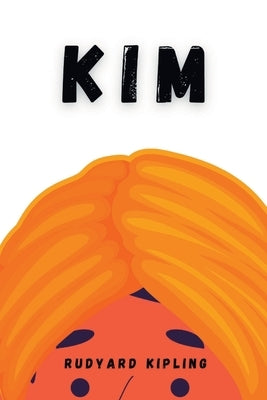 Kim by Kipling, Rudyard