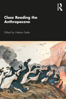Close Reading the Anthropocene by Feder, Helena