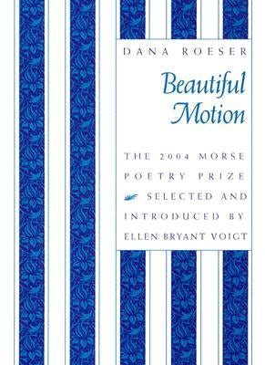 Beautiful Motion by Roeser, Dana