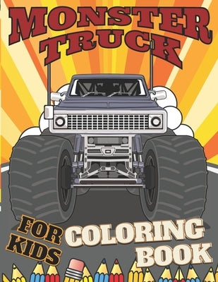 Monster Truck For Kids Coloring Book: 35 Unique Drawing of Monster Trucks for Kids Ages 4-12 Filled with Funny Monster Truck Scenes by Publishing, Simo's Art