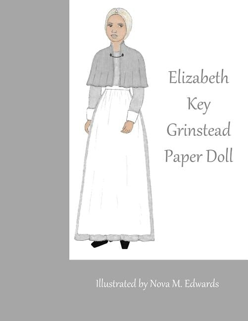 Elizabeth Key Grinstead Paper Doll by Edwards, Nova M.