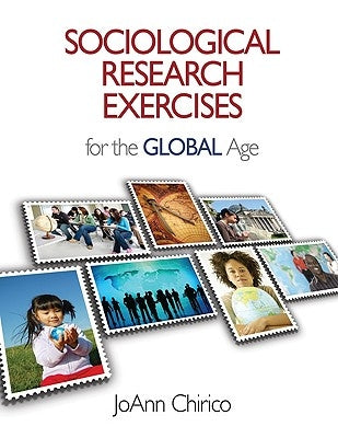Sociological Research Exercises for the Global Age by Chirico, Joann