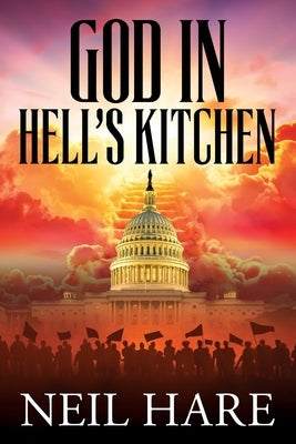 God in Hell's Kitchen by Hare, Neil