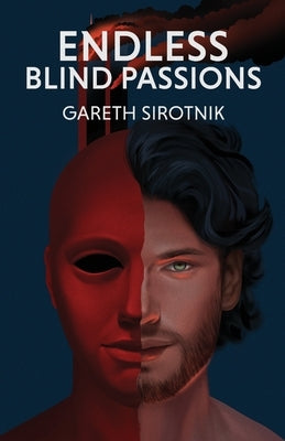 Endless Blind Passions by Sirotnik, Gareth