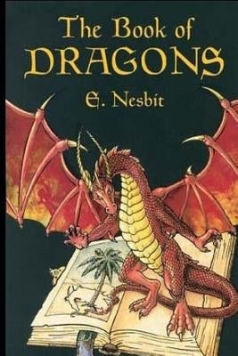 The Book of Dragons by Fell, Herbert Granville