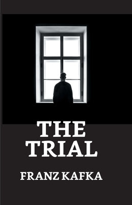 The Trial by Kafka, Franz
