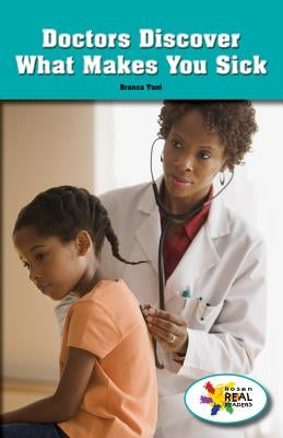 Doctors Discover What Makes You Sick by Tani, Branca