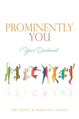 Prominently You: 1 Year Devotional by Daniel, Erick