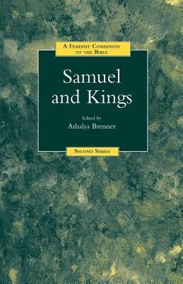 A Feminist Companion to Samuel and Kings by Brenner-Idan, Athalya