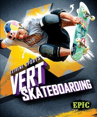 Vert Skateboarding by Bowman, Chris