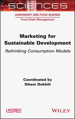 Marketing for Sustainable Development: Rethinking Consumption Models by Dekhili, Sihem