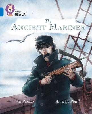 The Ancient Mariner: Band 16/Sapphire by Purkiss, Sue