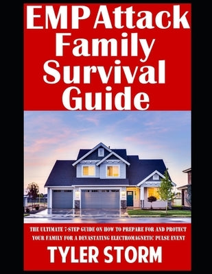 EMP Attack Family Survival Guide by Storm, Tyler