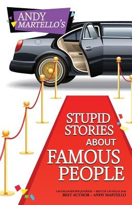 Stupid Stories About Famous People by Martello, Andy