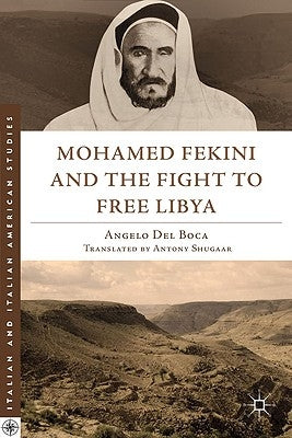 Mohamed Fekini and the Fight to Free Libya by Loparo, Kenneth A.