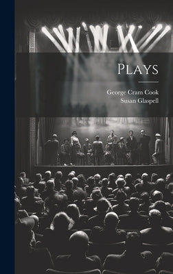 Plays by Glaspell, Susan