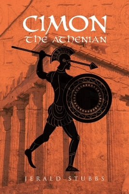 Cimon The Athenian by Stubbs, Jerald
