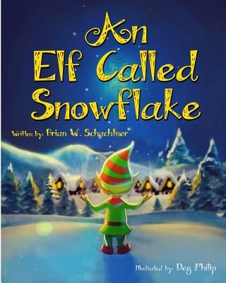 An Elf Called Snowflake by Degphilip