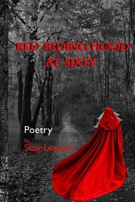Red Riding Hood at Sixty by Lamson, Suzy