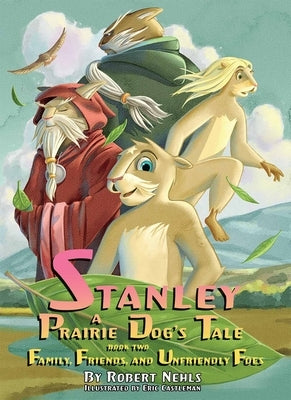 Stanley: A Prairie Dog's Tale Book 2 by Nehls, Robert
