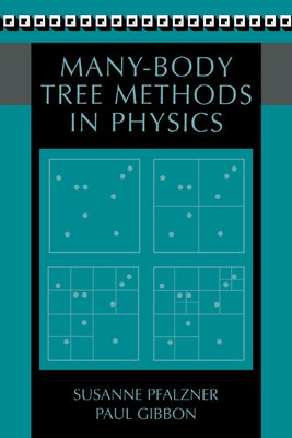Many-Body Tree Methods in Physics by Pfalzner, Susanne