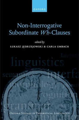 Non-Interrogative Subordinate Wh-Clauses by Jä(tm)Drzejowski, Å. Ukasz