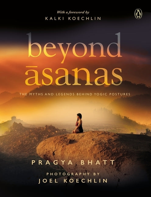 Beyond Asanas by Bhatt, Pragya