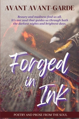 Forged In Ink: Poetry and Prose from the Soul by Avant-Garde, Avant