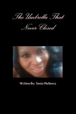 The Umbrella That Never Closed by Mulberry, Written By Sonia