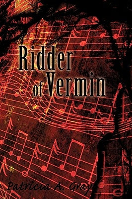 Ridder of Vermin by Gray, Patricia A.