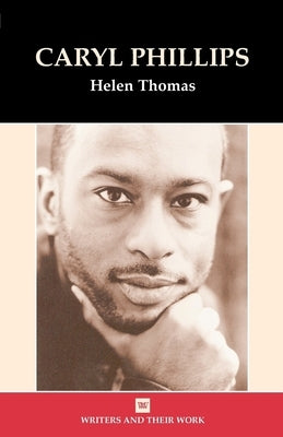 Caryl Phillips by Thomas, Helen
