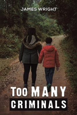 Too Many Criminals by Wright, James