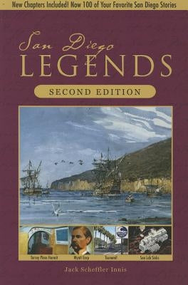 San Diego Legends: The Events, People, and Places That Made History 2nd Edition by Innis, Jack Scheffler