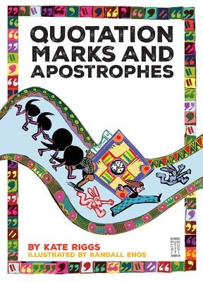 Quotation Marks and Apostrophes by Riggs, Kate