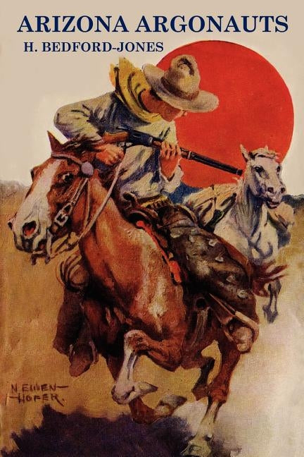 Arizona Argonauts by Bedford-Jones, H.