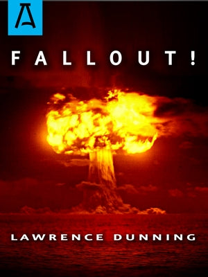 Fallout! by Dunning, Lawrence