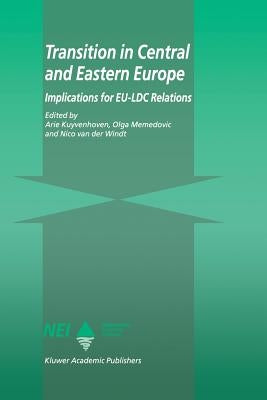 Transition in Central and Eastern Europe: Implications for Eu-LDC Relations by Kuyvenhoven, A.
