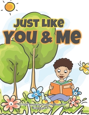 Just Like You and Me: African American Coloring Books for Kids Ages 4-8 Girls and Boys by Creative Coloring Corner