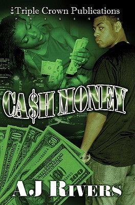 Cash Money by Rivers, A. J.