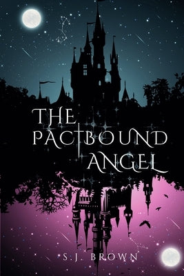 The Pactbound Angel by Brown, S. J.